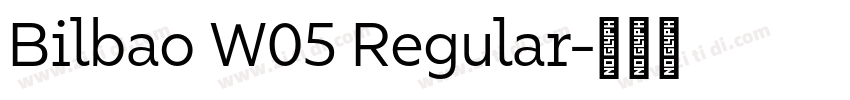 Bilbao W05 Regular字体转换